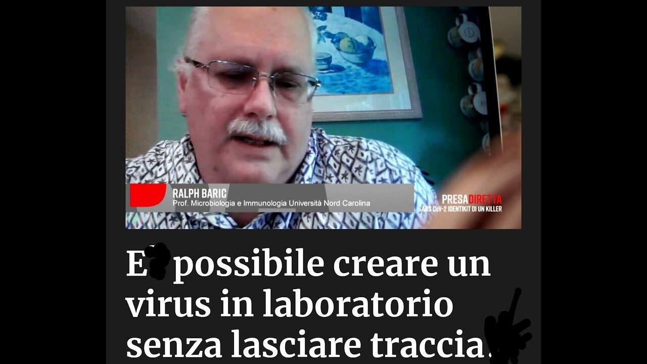 RAI - "PRESA DIRETTA": <<Dr Ralph Baric: <<Si può creare un virus senza lasciare traccia>> (14/09/2020)