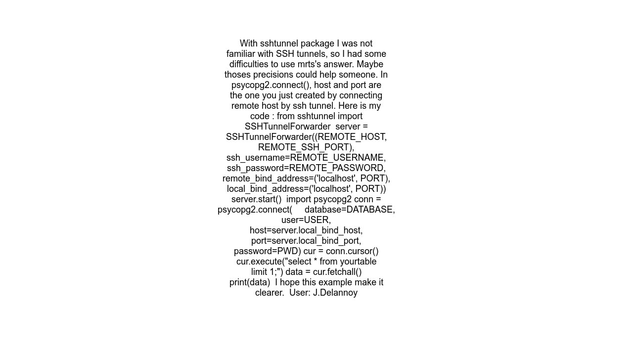 Psycopg2 access PostgreSQL database on remote host without manually opening ssh tunnel