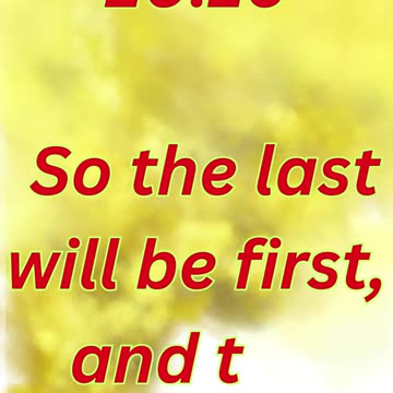"The Last Shall Be First" Matthew 20:16#shortvideo #shorts #youtubeshorts #youtube #ytshorts #yt