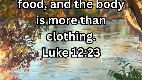 Daily Inspirations from God Luke 12:23 | Devotion