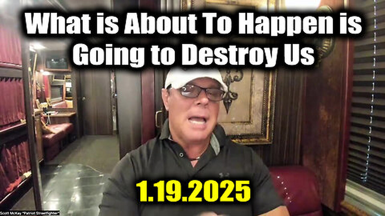 Scott McKay 1.19.2025 What is About To Happen is Going to Destroy Us