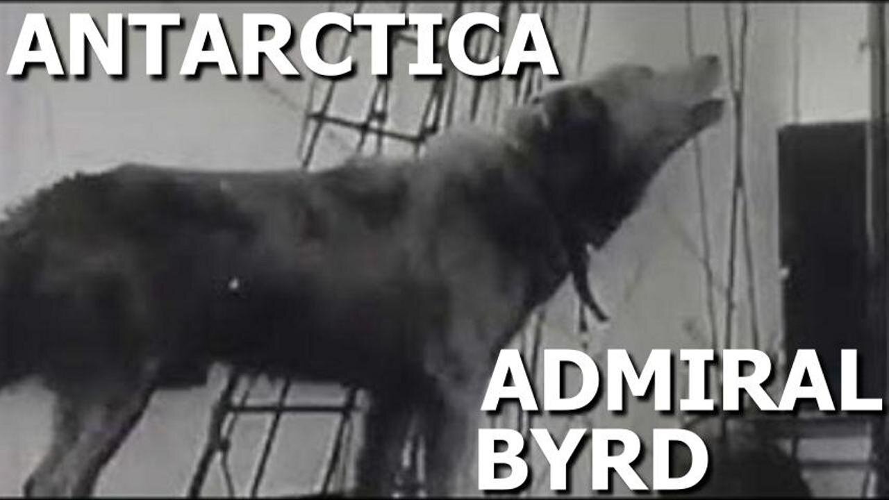 Early Admiral Byrd Antarctica footage - Don't research Flat Earth ✅