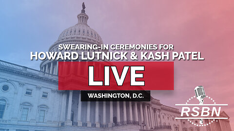 WATCH: Swearing-in Ceremonies for Howard Lutnick and Kash Patel, and More - 2/21/25