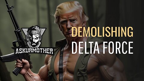 🟢LIVE! Demolishing Delta Force