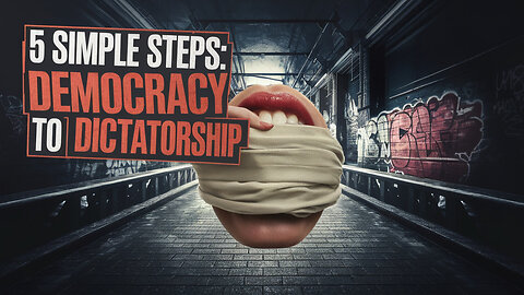 5 Simple steps: Democracy to Dictatorship