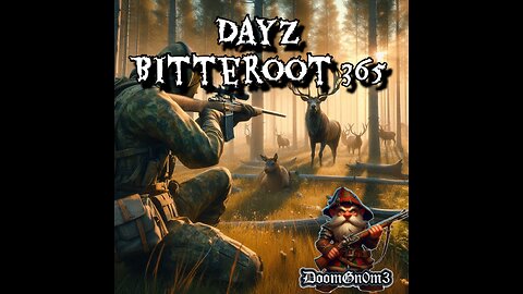 DoomGnome Goes Hunting in DayZ