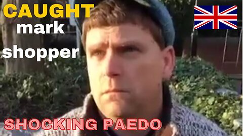 mark shopper. maidstone kent uk. caught paedo