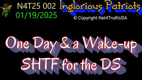 N4T25 002 - One Day & a Wake-up SHTF for the DS