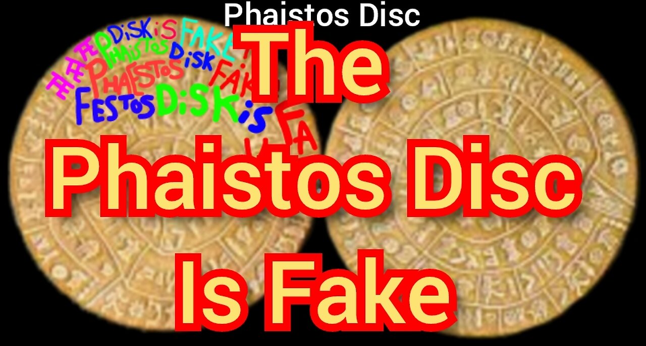 The Phaistos Disc Is Fake