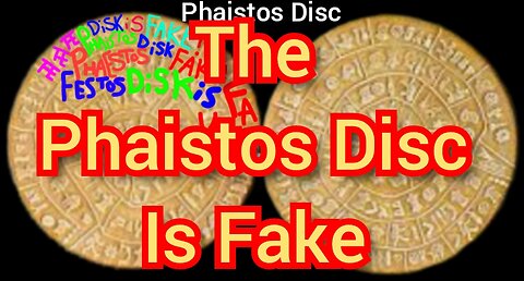 The Phaistos Disc Is Fake