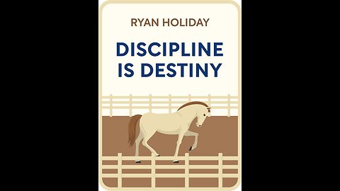 Discipline Is Destiny by Ryan Holiday | Summary