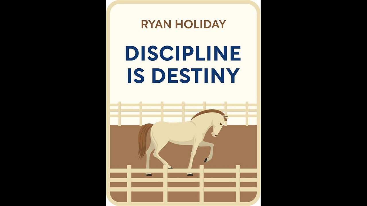 Discipline Is Destiny by Ryan Holiday | Summary