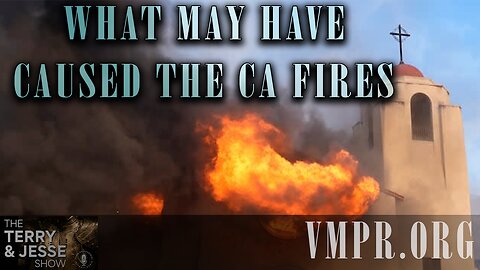 10 Jan 25, The Terry & Jesse Show: What May Really Have Caused the CA Fires