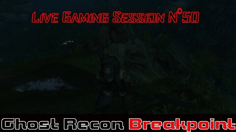 ☠️Ghost Recon®☠️ 💥Breakpoint💥 👾Live Gaming Session👾 N°50