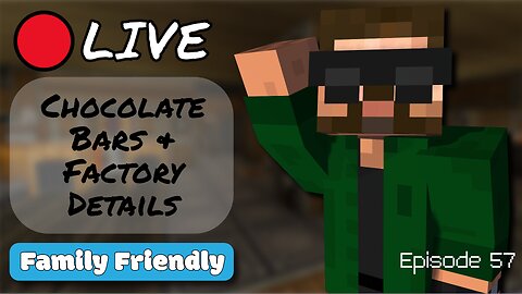 🔴 LIVE! - Chocolate Bars and Factory Details - Create Mod (2x57)