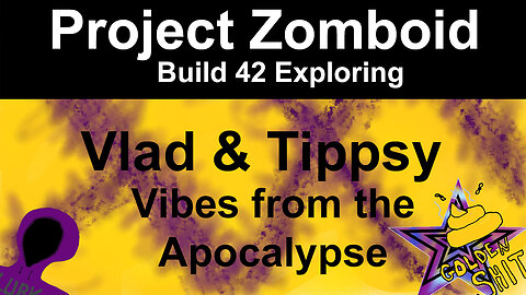 Project Zomboid Build 42 | Vlad & Tippsy Vibes From The Apocalypse #BadAtGaming