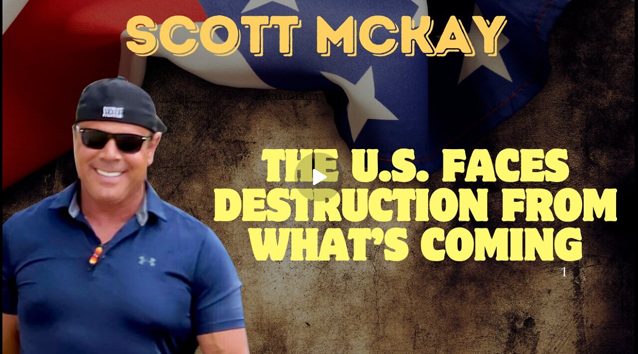 Scott McKay- The U.S. Faces Destruction from What’s Coming