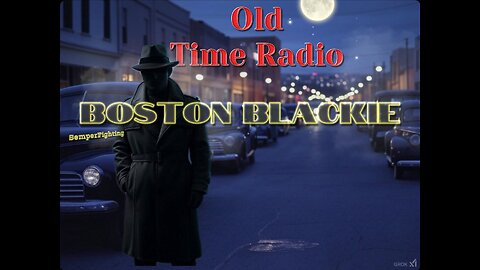 Boston Blackie Old Time Radio show, Double Header. #otr