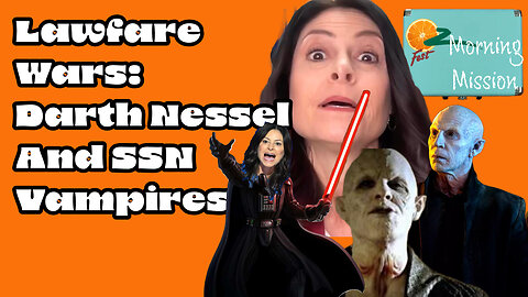 OZFest Morning Mission: Lawfare Wars - Darth Nessel and SSN Vampires