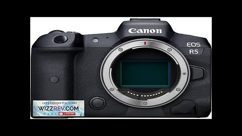 Canon EOS R5 Mirrorless Camera (Body Only) Full-Frame Hybrid Camera 8K Video Review