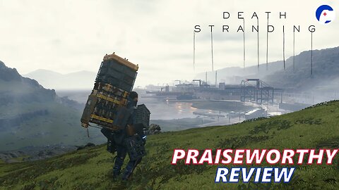 DEATH STRANDING DIRECTOR'S CUT | An eccentric masterpiece that delivers | Praiseworthy Review