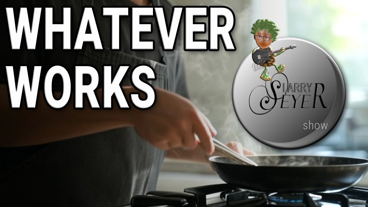 The Larry Seyer Show - Whatever Works