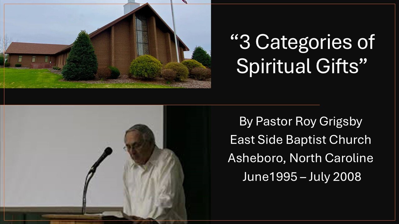 "3 Categories of Spiritual Gifts” by Pastor Roy Grigsby