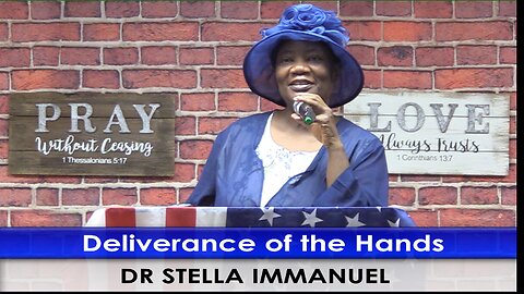 Deliverance of the Hands. Dr. Stella Immanuel.