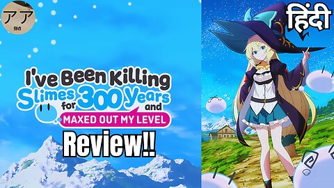 I've Been Killing Slimes for 300 Years Hindi Review: The Coziest Isekai Anime?