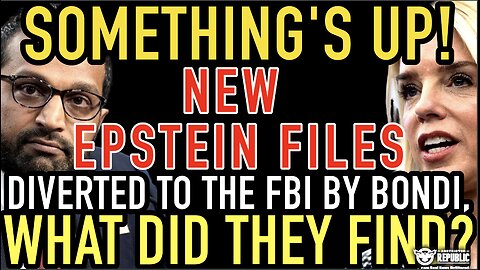 SOMETHINGS UP! New Epstein Files Diverted To The FBI By Bondi, What Did They Find?