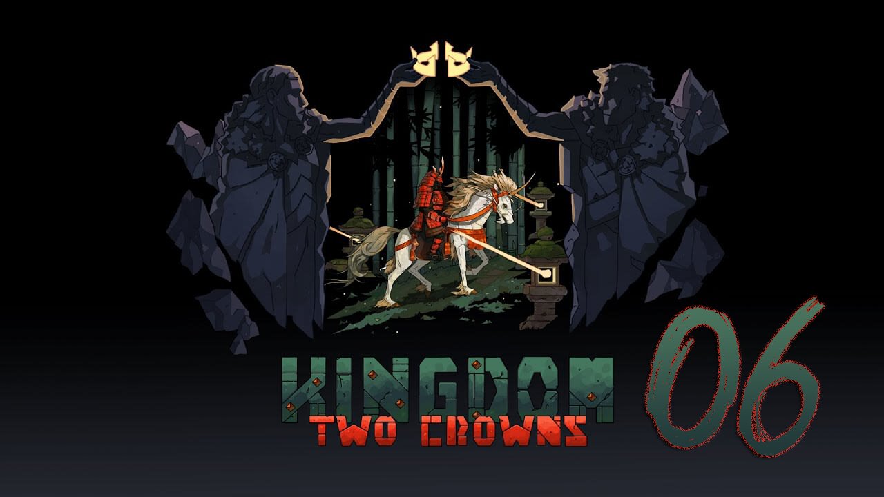 Kingdom Two Crowns 006 Shogun Playthrough