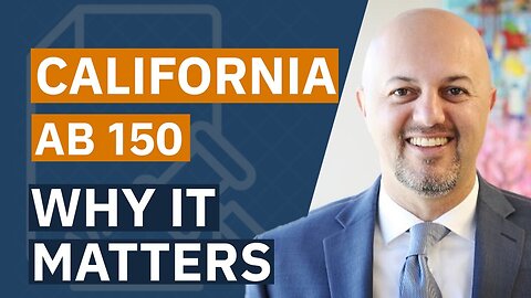 California AB 150: What Is It and Why It Matters