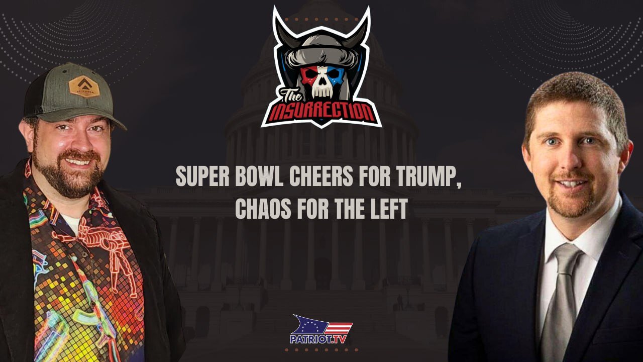 Super Bowl Cheers for Trump, Chaos for the Left