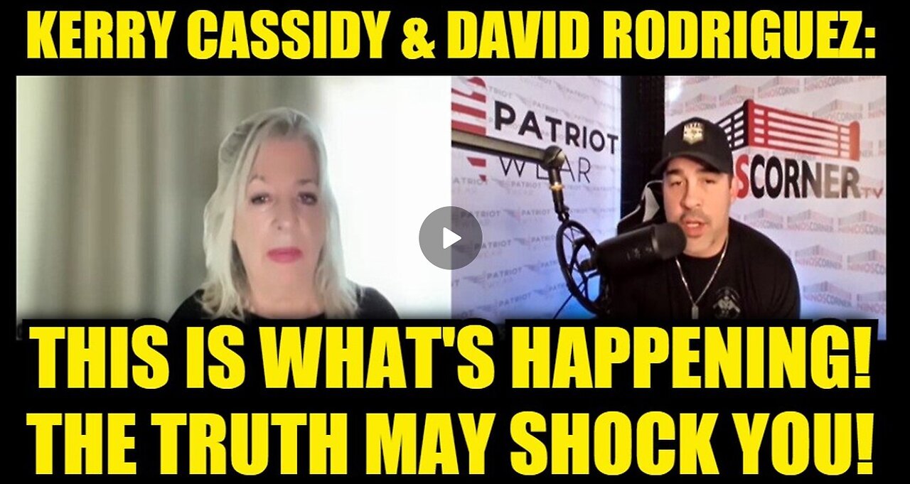 Kerry Cassidy & David Rodriguez: This Is What's Happening! The Truth May Shock You!