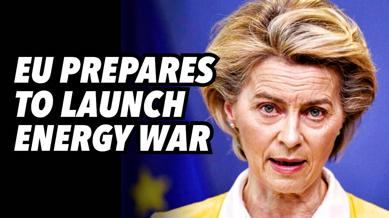 EU prepares to launch energy war