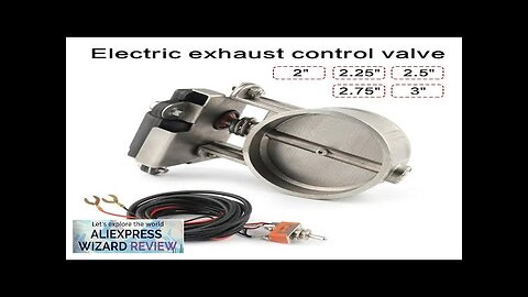 Electric Exhaust Control Valve2"/2.25"/2.5"/2.75"/3" Exhaust Control Valve Low Pressure Review