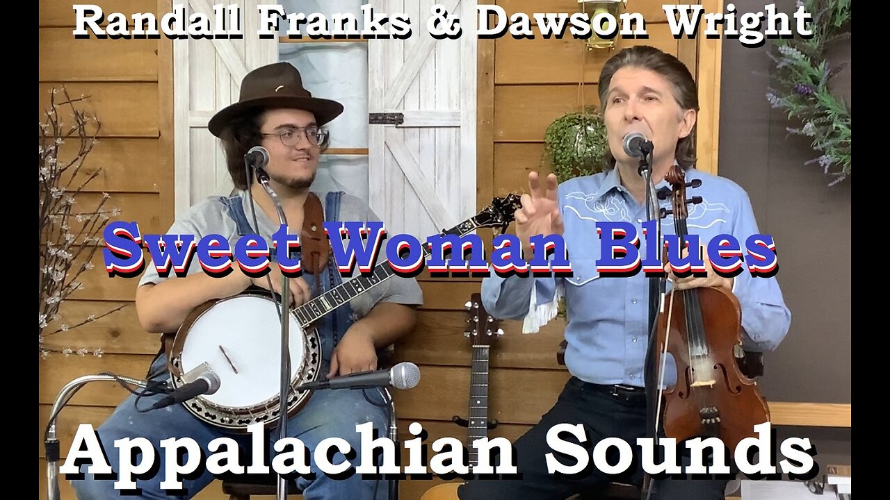 Sweet Woman Blues - Randall Franks & Dawson Wright - Appalachian Sounds