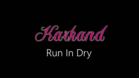 Karkand ¦ Run In Dry (official audio)