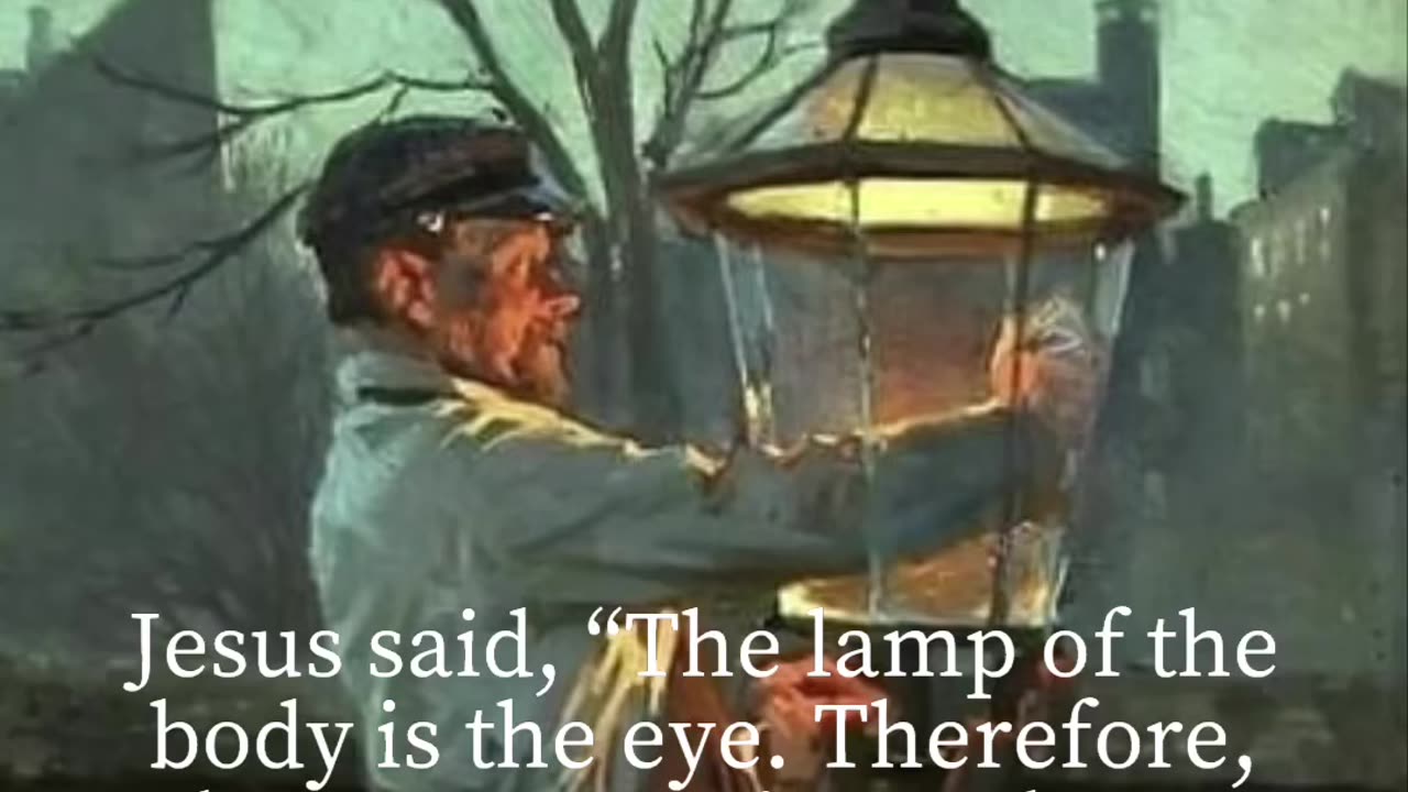 No one, when he has lit a lamp, puts it in a secret place or under a basket.