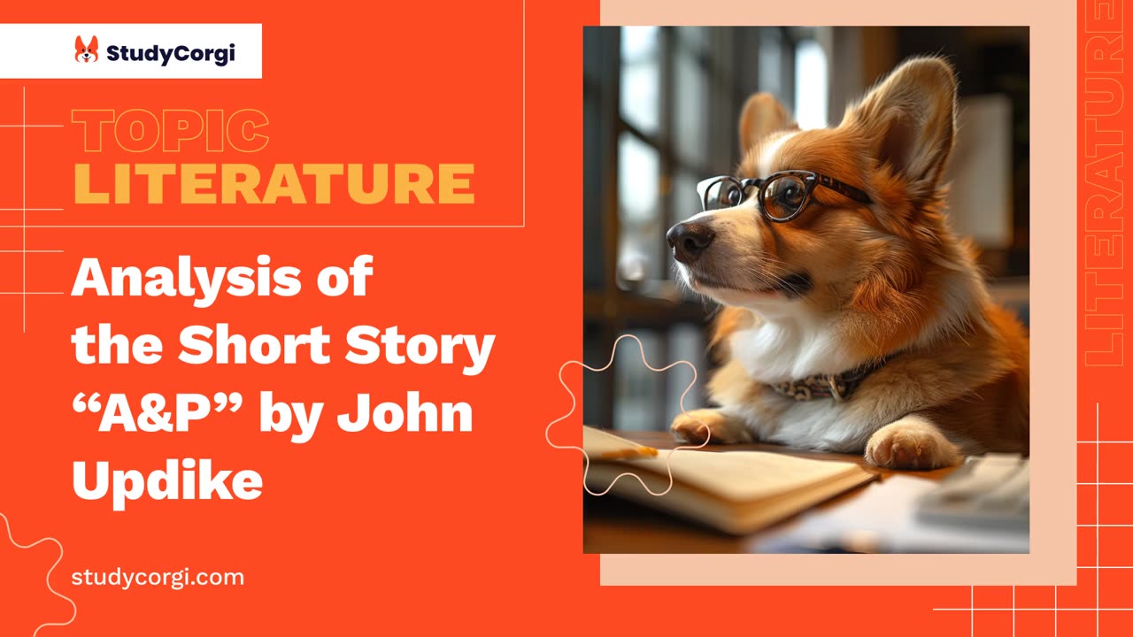 Analysis of the Short Story “A&P” by John Updike - Essay Example