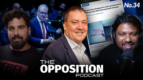 Unpacking Australia's tough new 'hate crime' laws — The Opposition Podcast No. 34