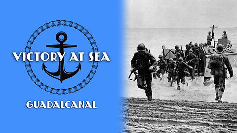 Victory at Sea: Episode 6 - Guadalcanal | Full Episode | World War II Documentary