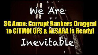 SG Anon Reveals- Financial Criminals Dragged To GITMO! QFS & NESARA Set To Launch!