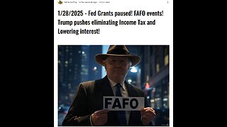 1/28/2025 - Fed Grants paused! FAFO events! Trump pushes no Income Tax and Lowering interest!