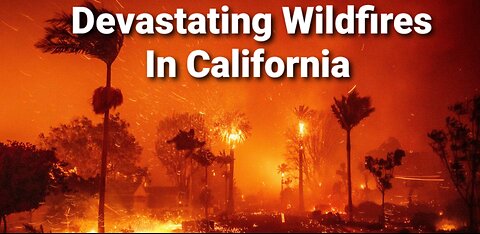 Horrific Wildfires In Palisades California Devastating Homes And Communities