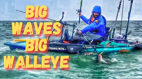 🌊🎣 Big Waves Big Walleye 🛶🔥