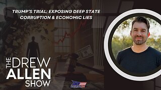 Trump’s Trial: Exposing Deep State Corruption & Economic Lies