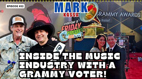 Inside The Music Industry With A Grammy Voter! ~ Guest Mark Kassa ~ Everyday Is Friday Podcast 365