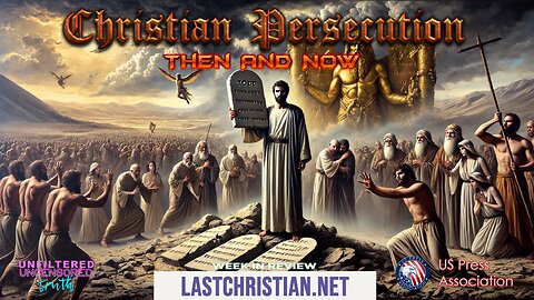 Christian Persecution - Ten and Now