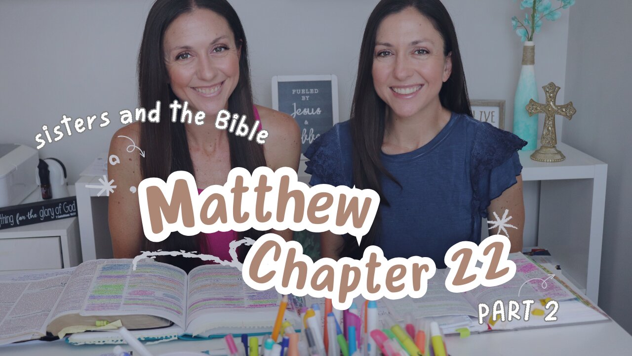 Resurrection and loving God | Matthew 22 Bible study part 2